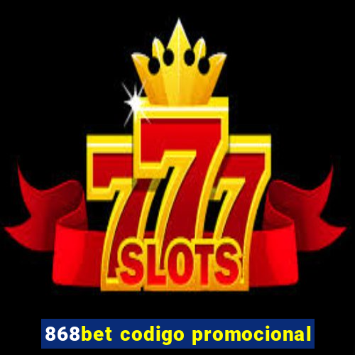 868bet codigo promocional